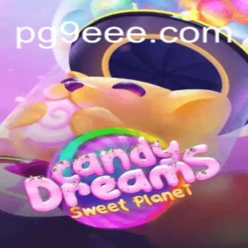 Discover CandyDreams: A Sweet Adventure on 9EEE.COM Platform-Online Slots Brasil #1