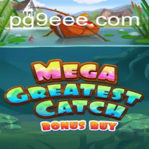 MegaGreatestCatchBonusBuy: The Premier Slot Experience on 9EEE.COM