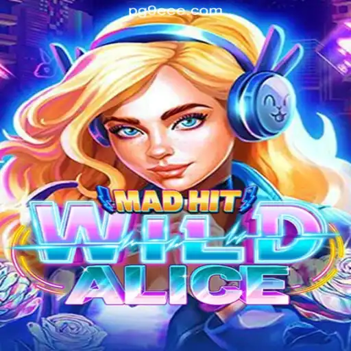 Dive into MadHitWildAlice: The Exciting Online Slot Game on 9EEE.COM Platform